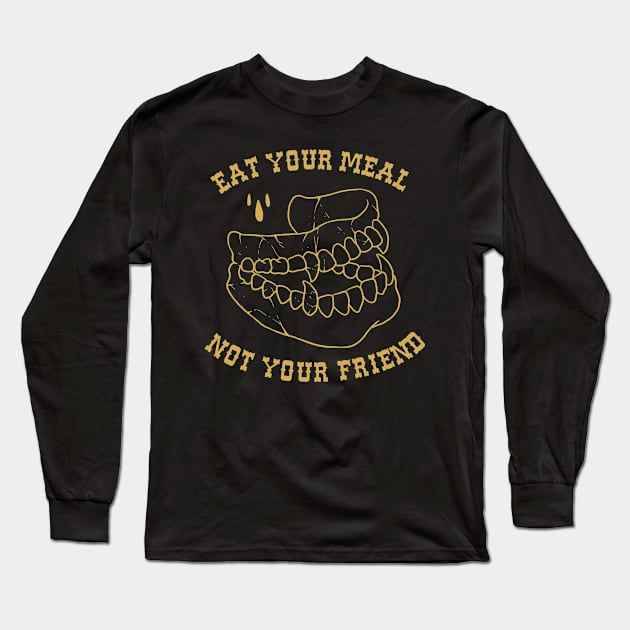 eat your meal Long Sleeve T-Shirt by donipacoceng